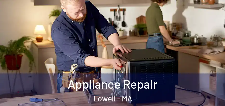  Appliance Repair Lowell - MA
