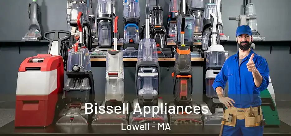  Bissell Appliances Lowell - MA
