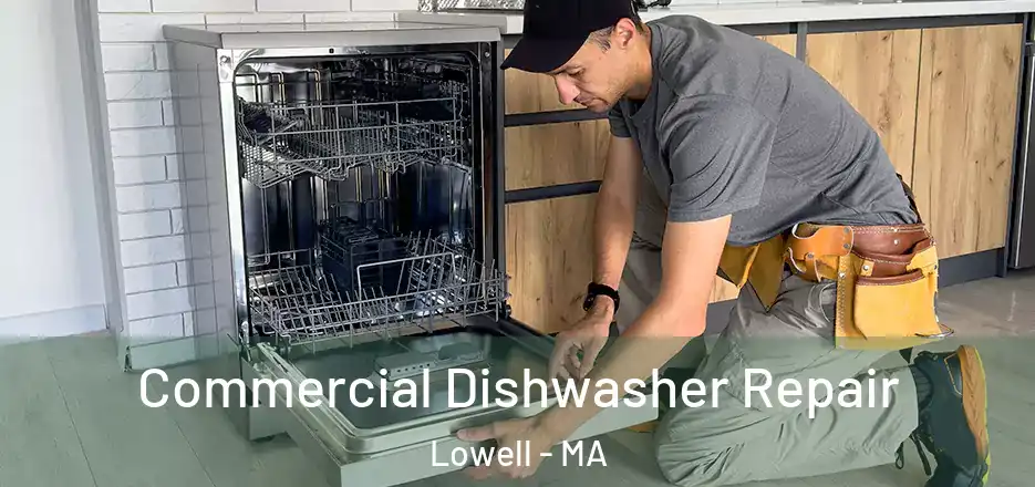  Commercial Dishwasher Repair Lowell - MA