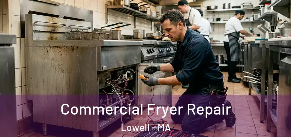  Commercial Fryer Repair Lowell - MA