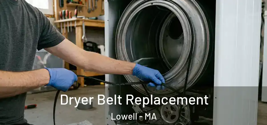  Dryer Belt Replacement Lowell - MA