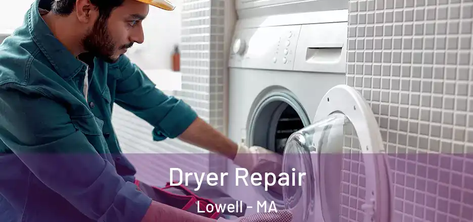  Dryer Repair Lowell - MA