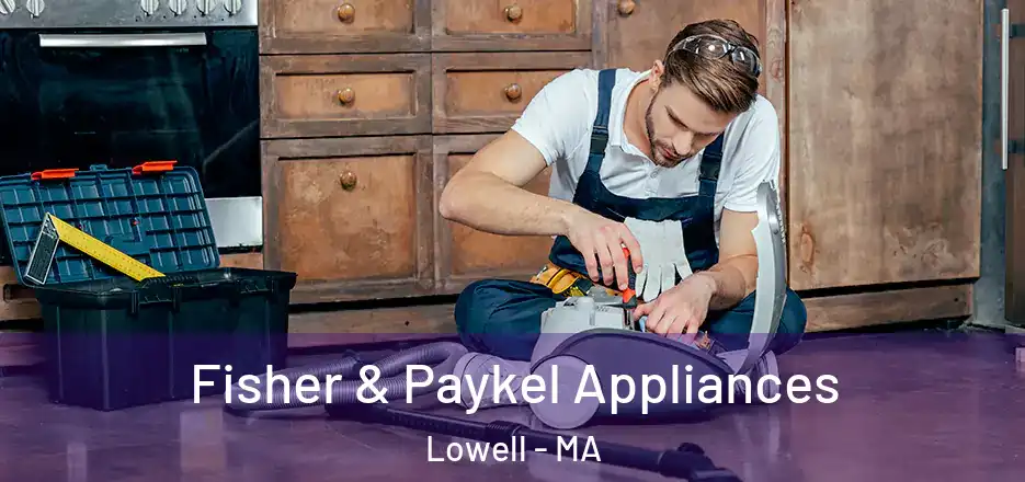 Fisher & Paykel Appliances Lowell - MA