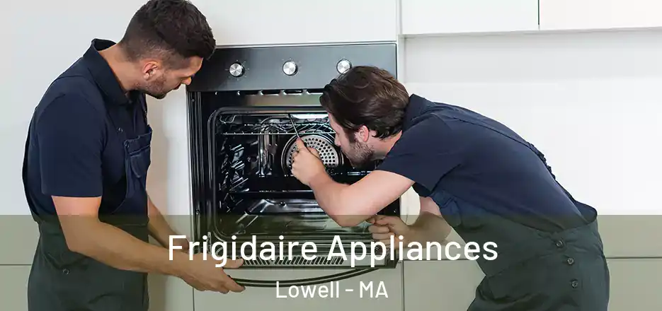  Frigidaire Appliances Lowell - MA