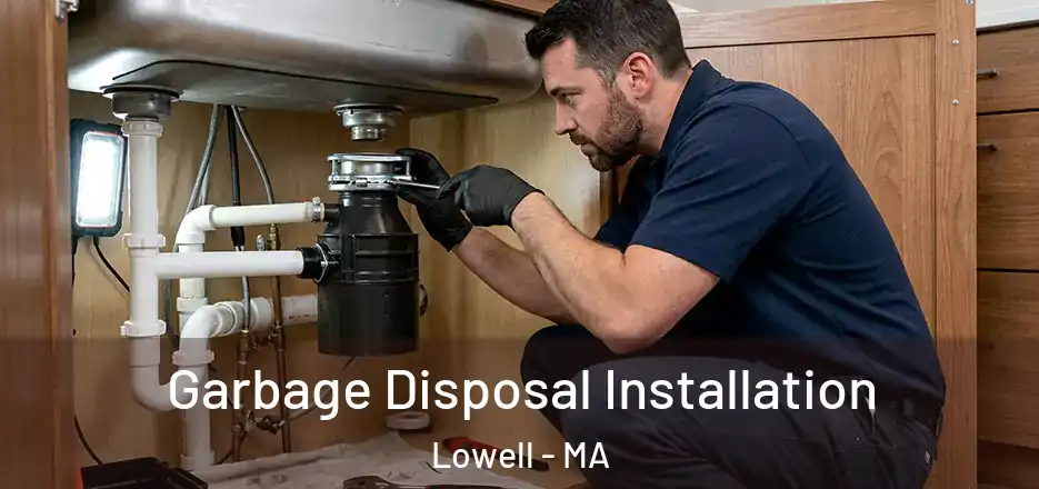  Garbage Disposal Installation Lowell - MA