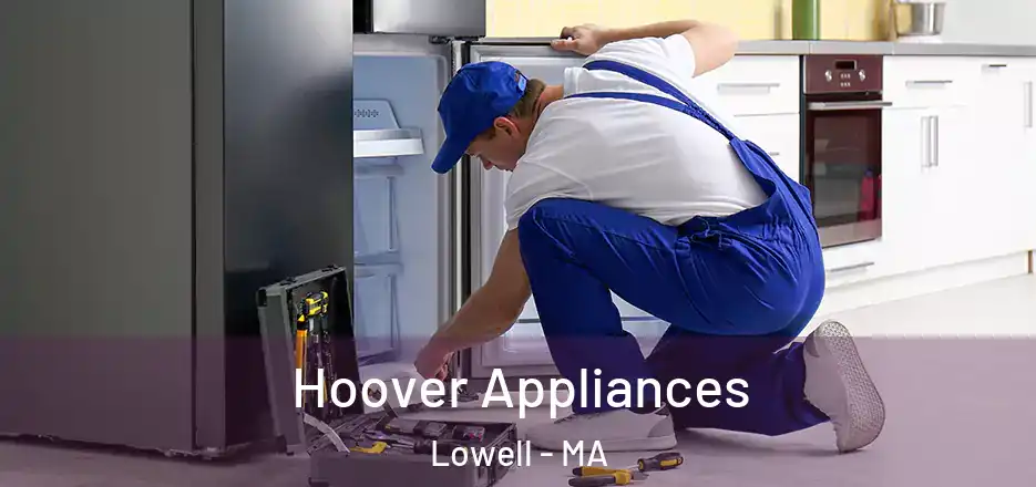  Hoover Appliances Lowell - MA
