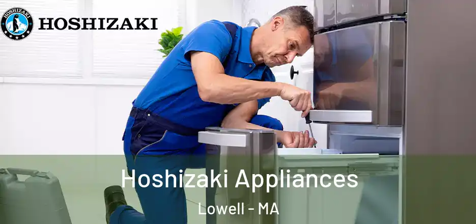  Hoshizaki Appliances Lowell - MA