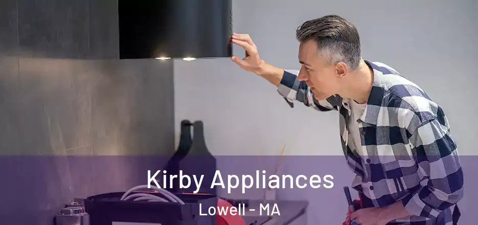  Kirby Appliances Lowell - MA
