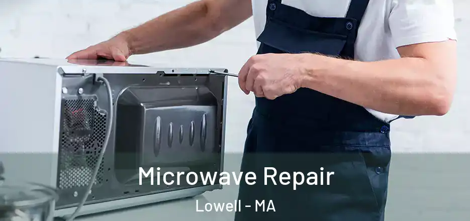  Microwave Repair Lowell - MA