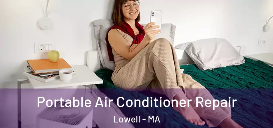  Portable Air Conditioner Repair Lowell - MA