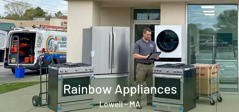  Rainbow Appliances Lowell - MA