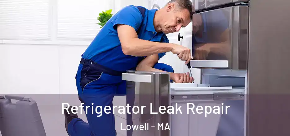  Refrigerator Leak Repair Lowell - MA