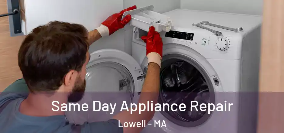  Same Day Appliance Repair Lowell - MA