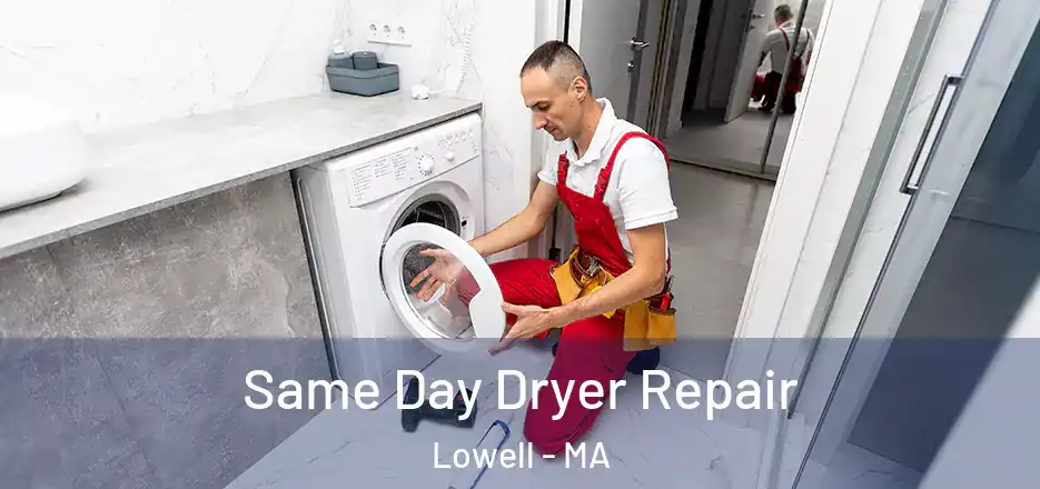  Same Day Dryer Repair Lowell - MA