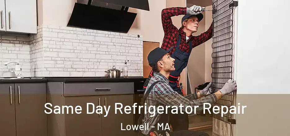  Same Day Refrigerator Repair Lowell - MA