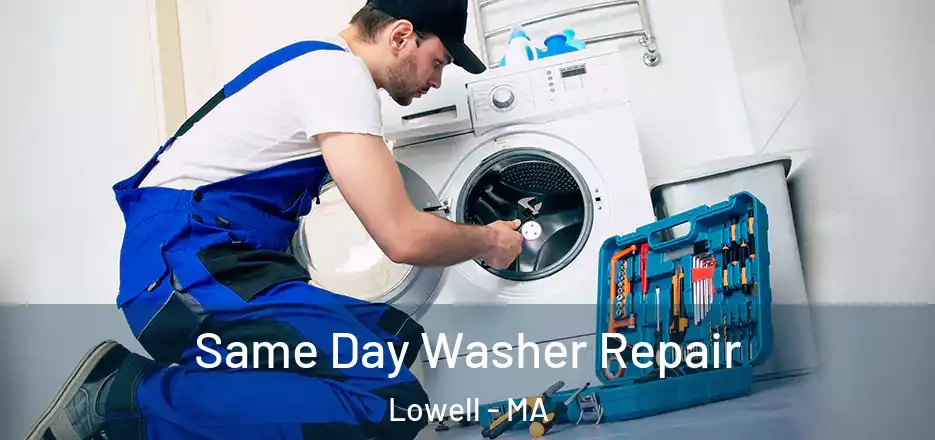  Same Day Washer Repair Lowell - MA