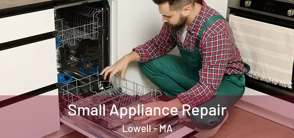  Small Appliance Repair Lowell - MA