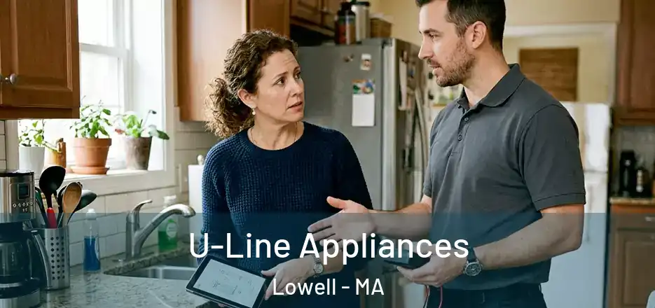  U-Line Appliances Lowell - MA