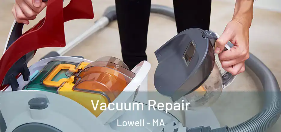  Vacuum Repair Lowell - MA