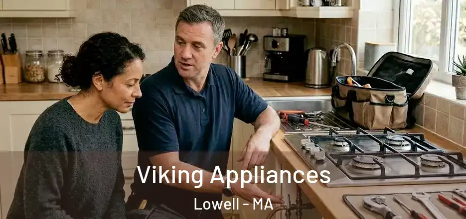  Viking Appliances Lowell - MA