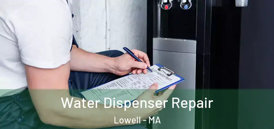 Water Dispenser Repair Lowell - MA