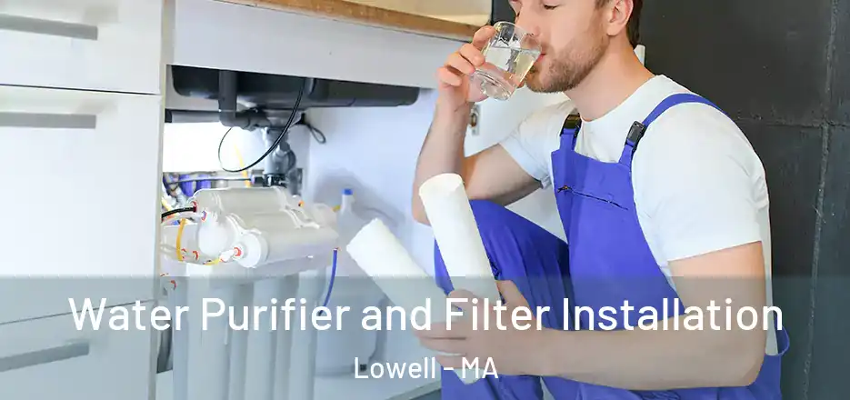  Water Purifier and Filter Installation Lowell - MA