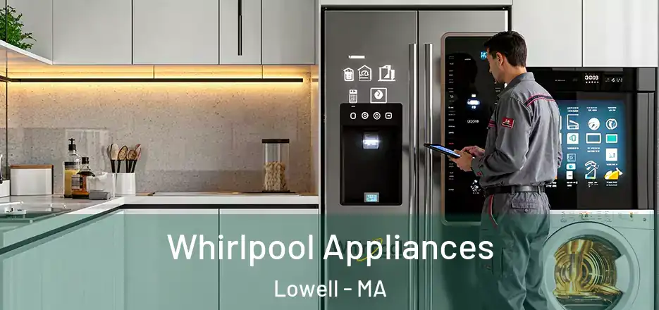  Whirlpool Appliances Lowell - MA